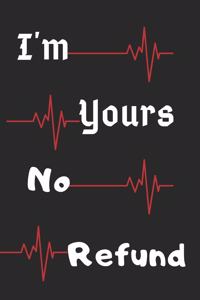 I'm Yours No Refund