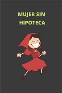 Mujer Sin Hipoteca