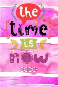 The Time is now 2020