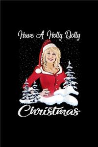 All I Want For Christmas Is Dolly - Have a Holly Dolly X-mas: Notebook Blank Lined Ruled 6x9, 120 Pages