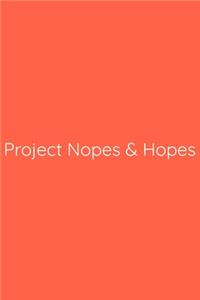 Project Nopes & Hopes Notebook