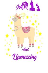 I Am 13 And Llamazing Notebook, A birthday journal for 13 year old girls and boys