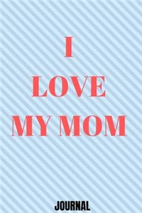 I love my mom Office Notebook/Journal (6 x 9 inches) - 100 Pages For Women/Men/Boss/Coworkers/Colleagues/Students/Friends/Office Gag Gift Paperback