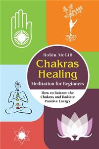 Chakras Healing Meditation for Beginners
