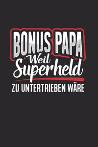 Bonus Papa - Weil Superheld Zu Untertrieben Wäre