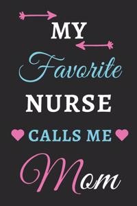 My Favorite Nurse Calls Me Mom