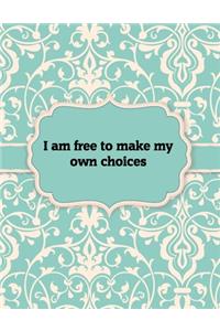 I am free to make my own choices, Notebook