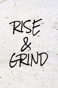 Rise & Grind