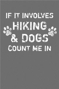 If It Involves Hiking And Dogs Count Me In