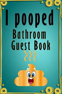 I Pooped Bathroom Guest Book gift