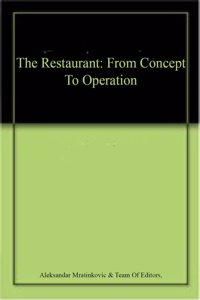 The Restaurant: From Concept To Operation