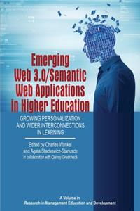 Emerging Web 3.0/ Semantic Web Applications in Higher Education