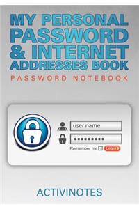 My Personal Password & Internet Addresses Book - Password Notebook