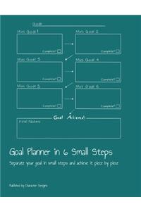 Goal Planner in 6 Small Steps