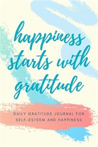 Happiness Starts with Gratitude