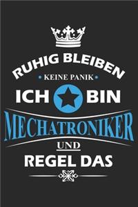 Ruhig bleiben Keine Panik Ich bin Mechatroniker und Regel das