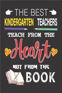 The Best Kindergarten Teachers Teach from the Heart not from the Book