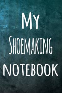 My Shoemaking Notebook