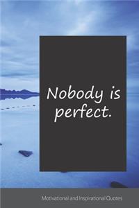 Nobody is perfect.