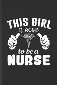 This Girl Is Going to Be a Nurse