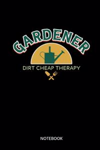 Gardener Dirt Cheap Therapy Noteboo