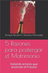 5 Razones para postergar el Matrimonio