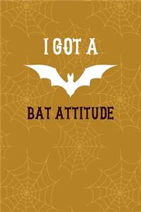 I Got A Bat Attitude