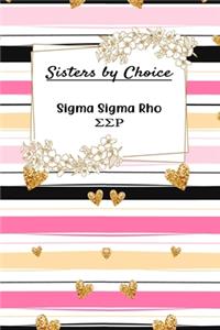 Sisters By Choice Sigma Sigma Rho
