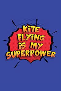 Kite Flying Is My Superpower