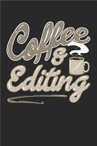 Coffee And Editing