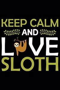 Keep Calm & Love Sloth