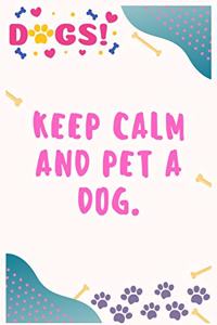 Keep calm and pet a dog