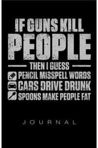 If Guns Kill People Journal