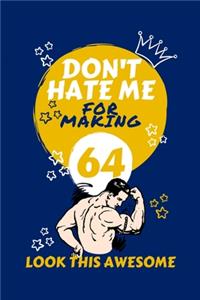 Don't Hate Me For Making 64 Look So Good
