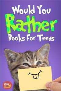 Would You Rather For Teens