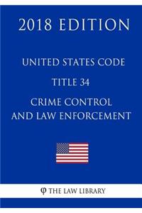 United States Code - Title 34 - Crime Control and Law Enforcement (2018 Edition)