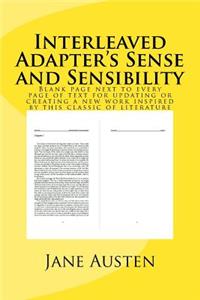 Interleaved Adaptor's Sense and Sensibility: Blank page next to every page of text for updating or creating a new work inspired by this classic of literature