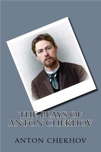 Plays of Anton Chekhov