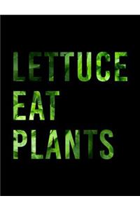 Lettuce Eat Plants