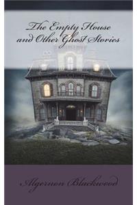 The Empty House and Other Ghost Stories