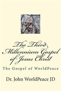 The Third Millennium Gospel of Jesus Christ