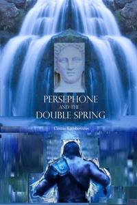 Persephone and the Double Spring