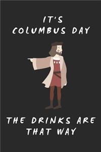 It's Columbus Day the Drinks Are That Way
