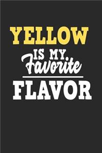 Yellow Is My Favorite Flavor