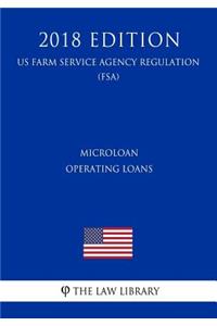 Microloan Operating Loans (US Farm Service Agency Regulation) (FSA) (2018 Edition)
