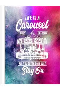 Life Is A Carousel - It Goes Up And Down