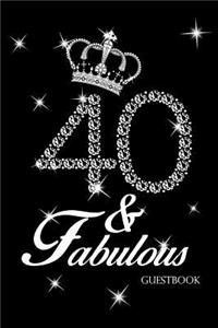 40 & Fabulous: Fortieth Birthday Celebration Message Log Keepsake Milestone Memory Logbook Guestbook for Visitors Family Friends to Write in Comments Advice and Best Wishes