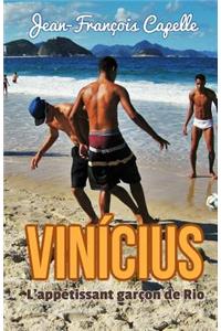 Vinícius. L'appétissant garçon de Rio