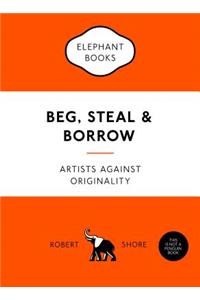 Beg, Steal & Borrow