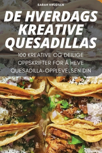 de Hverdags Kreative Quesadillas